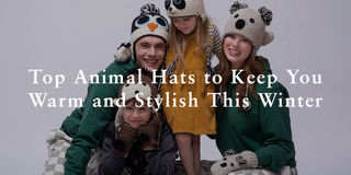 Top Animal Hats to Keep You Warm and Stylish This Winter