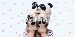 How to Brighten Your Winter with Animal Mittens