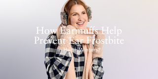How Earmuffs Help Prevent Ear Frostbite in Harsh Winters?